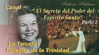 Kathryn Kuhlman en Español -" El Secreto del Poder del Espirítu Santo" -  Parte 2