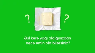 Əsl kərə yağı aldığınızdan necə əmin ola bilərsiniz?