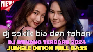 DUGEM PARTY JUNGLE DUTCH FULL BASS 🔉 dj sakik bia den tahan _ MUSIK DJ MINANG TERBARU 2024