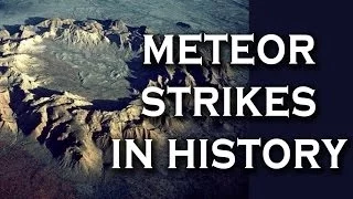 Top 10 Biggest Meteor Strikes in History