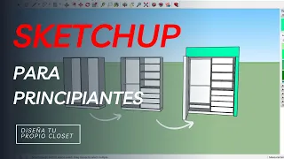 Tutorial Diseño de Closet en SketchUp - Para Principiantes