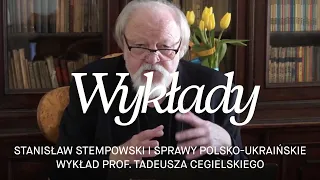 „Stanisław Stempowski i sprawy polsko-ukraińskie”. Wykład prof. Tadeusza Cegielskiego