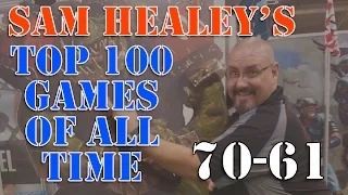 Sam Healey's Top 100 Games of All Time: #70 - #61