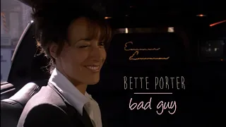 bad guy - Bette Porter