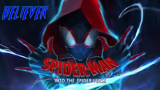 Spider-Man: Into the SpiderVerse - Believer (Imagine Dragons)