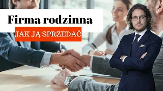 Sprzedaż firmy rodzinnej | Na czym polega i o czym warto pamiętać