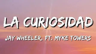 [Loop 1 Hour] Jay Wheeler - La Curiosidad ft  Myke Towers (LetraLyrics)