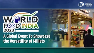 World Food India Expo 2023: A Global Event To Showcase, Connect & Collaborate