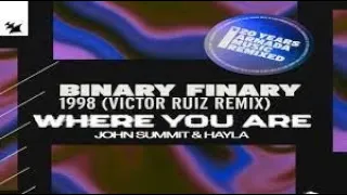 Binary Finary, Victor Ruiz vs John Summit, Hayla - 1998 vs Where You Are (Armin van Buuren Mashup)