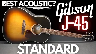 Gibson's BEST Acoustic? J-45 Standard