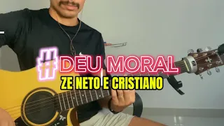 Deu Moral - Ze Neto e Cristiano (cover violão)