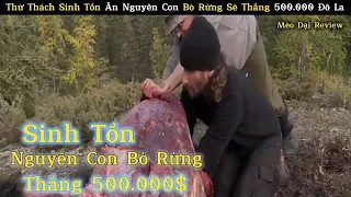 Thử Thách Sinh Tồn Ăn Nguyên Con Bò Rừng Sẽ Thắng 500.000 Đô La | Review Con Người Và Cuộc Sống