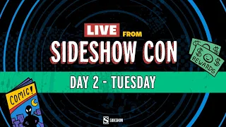 Live From Sideshow Con: Day 2