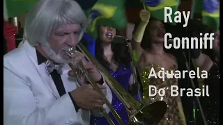 Ray Conniff - Aquartela do Brasil - [Ray Conniff The Tribute Show - Brasil] Imagens/áudio em HD