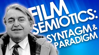 Christian Metz's Film Semiotics Part 2: Syntagmatic vs Paradigmatic