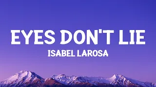 Isabel LaRosa - eyes don't lie (Lyrics)