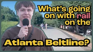 What's going on with rail on the Atlanta Beltline?