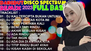 DJ Dangdut Music Spectrum 2023 💥Best Of Dangdut House Mix💥Rhoma Irama, Meggy Z, Leo Waldy #018