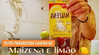 Progressiva caseira de Maizena e limão 🍋  | Funciona mesmo???