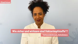 Impfwissen, Teil 9: Wie sicher und wirksam sind Vektorimpfstoffe (Johnson&Johnson, AstraZeneca)?