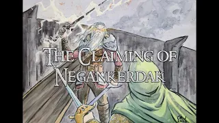 The Claiming of Negankerdak - Clamavi De Profundis