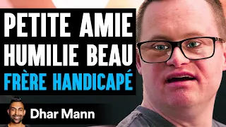 Petite Amie HUMILIE BEAU Frère Handicapé | Dhar Mann