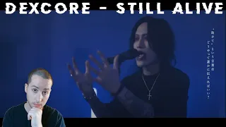 Dexcore - Still Alive (Reaction) w/ Lyric Breakdown. This songs meaning is no joke.