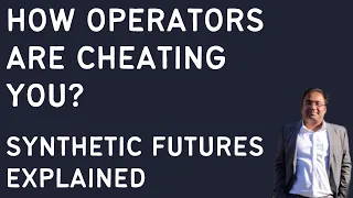 What is Synthetic Futures in Nifty Banknifty | How operators cheat you in market