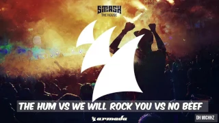 Dimitri Vegas & Like Mike - The Hum vs We Will Rock You vs No Beef