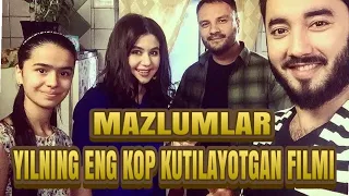 Yangi uzbek kino MAZLUMLAR ENG KOP KUTILAYOTGAN FILIM2019