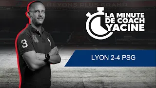 La minute de coach Yacine #21 Lyon 2-4 PSG (1ère période)