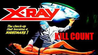 X-Ray aka Hospital Massacre 1982 Kill Count (Valentines Day Special!)