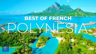 French Polynesia | The Best of French Polynesia Travel Guide