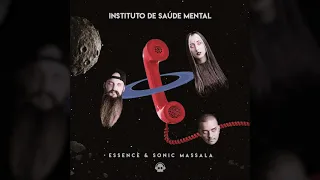 Essence & Sonic Massala - Instituto de Saúde Mental (Progressive Trance) @PhantomUnitRec