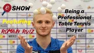 Romain Ruiz - Professional Table Tennis Player on the eBaTT Show