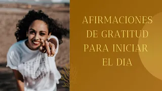 🌟🧘🏼‍♀️🌟 AFIRMACIONES de GRATITUD para INICIAR el DIA 🌟🧘🏽‍♂️🌟