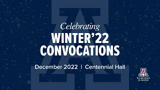 University of Arizona College of Science Fall 2022 Convocation