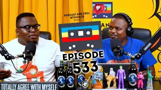 EPISODE 533 | Mayibuye Mandela ,Zizi Kodwa , Joseph Dary Apology, Who TF Did I Marry, Musa Mseleku