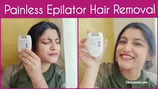 Painless Epilator Hair Removal | Simple Hair Removal Method at Home | Tips to Reduce Epilator Pain