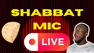 Shabbat Mic Live