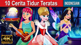 10 Cerita Tidur Teratas | Dongeng Bahasa Indonesia Terbaru | Cerita Dongeng | Dongeng Sebelum Tidur