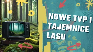 Nowe TVP i tajemnice lasu - Puls Tygodnia 121