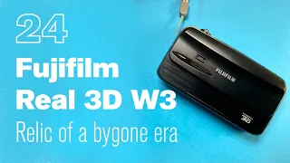 24 Fujifilm Finepix Real 3D W3 - Relic of the Near Past