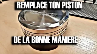 TUTO : CHANGE TON PISTON GRATUITEMENT