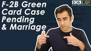 F2B Green Card Case Pending & Marriage