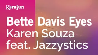 Bette Davis Eyes - Karen Souza & Jazzystics | Karaoke Version | KaraFun