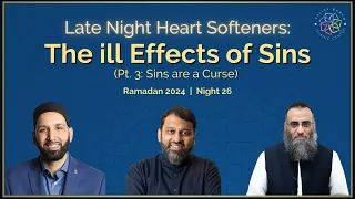 The Ill Effects of Sins - Part 3 (Sins are a Curse) | Late Night Heart Softeners