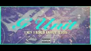 G-Unit - They Talked About Jesus [NEW 2014 - CDQ - NODJ - DIRTY + LYRICS IN DESCRIPTION]