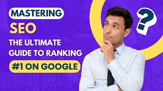 Mastering SEO: The Ultimate Guide to Ranking #1 on Google