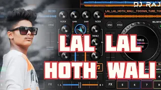 LAL LAL HOTH WALI DJ TOR TONE (DJ RAJESH)